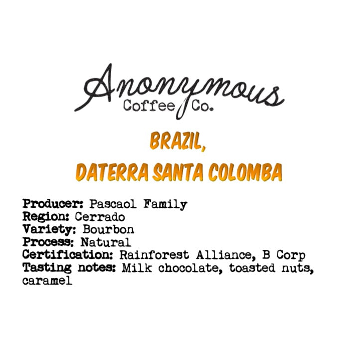 Brazil, Daterra, Santa Colomba by Anonymous Coffee Co.